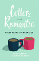 Close up view of Letters to a Romantic: First Years of Marriage