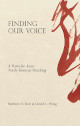 Close up view of Finding Our Voice: Vision for Asian N. American Preaching