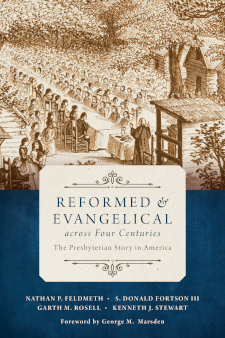 Close up view of Reformed and Evangelical across Four Centuries: The Presbyterian Story in America