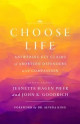 CHOOSE LIFE: ANSWERING KEY CLAIMS OF ABORTION