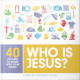 WHO IS JESUS? 40 PICTURES TO SHARE WITH YOUR FAMILY