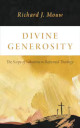 Divine Generosity - The Scope of Salvation in Reformed Theology