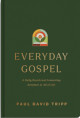 Everyday Gospel: A Daily Devotional Connecting Scripture to All of Life