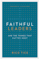 Faithful Leaders: And the Things That Matter Most