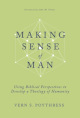 Close up view of Making Sense of Man - Using Biblical Perspectives to Develop a Theology of Humanity