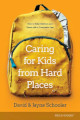 Close up view of Caring for Kids from Hard Places - How to Help Children and Teens with a Traumatic Past