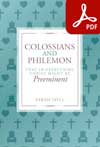 Colossians and Philemon:pdf That in Everything Christ Might Be Preeminent