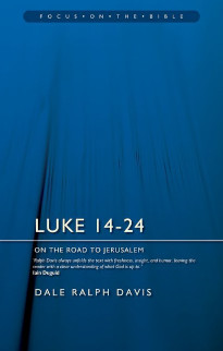 Luke 14-24 - On the Road to Jerusalem