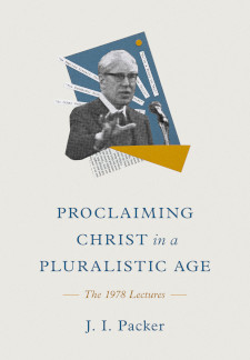 Proclaiming Christ in a Pluralistic Age: The 1978 Lectures