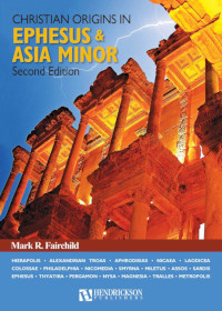 Christian Origins in Ephesus and Asia Minor