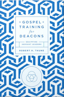 Gospel Training for Deacons