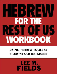 Hebrew for the Rest of Us Workbook