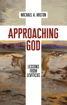 Approaching God - Lessons from Leviticus