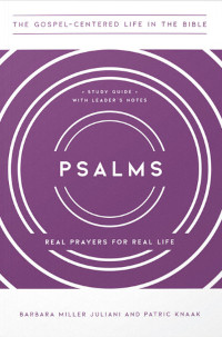 Psalms: Real Prayers for Real Life