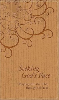 Seeking God's Face: Praying with the Bible Through the Year
