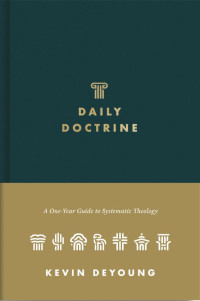 Daily Doctrine: A One-Year Guide to Systematic Theology