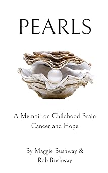 Pearls: A Memoir On Childhood Brain Cancer and Hope