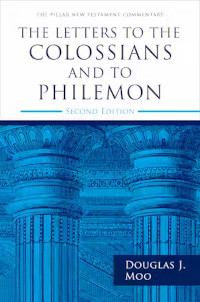 Letters to the Colossians and to Philemon 2nd ed. - Pillar Series