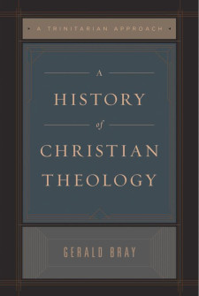 History of Christian Theology: A Trinitarian Approach