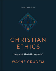 Christian Ethics: Living a Life That Is Pleasing to God