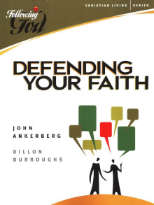 Defending Your Faith: Following God Series