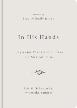 In His Hands - Prayers for Your Child or Baby in a Medical Crisis